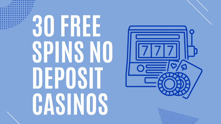 30 Free Spins No Deposit Casino