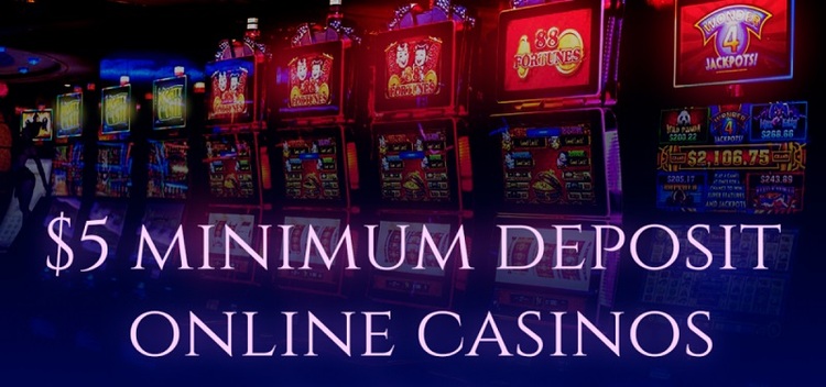 5$ Minimum deposit casinos