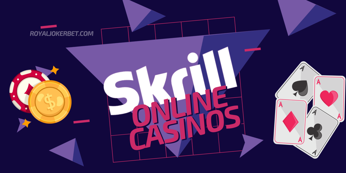 Online Casino With Skrill - RoyalJokerBet Version