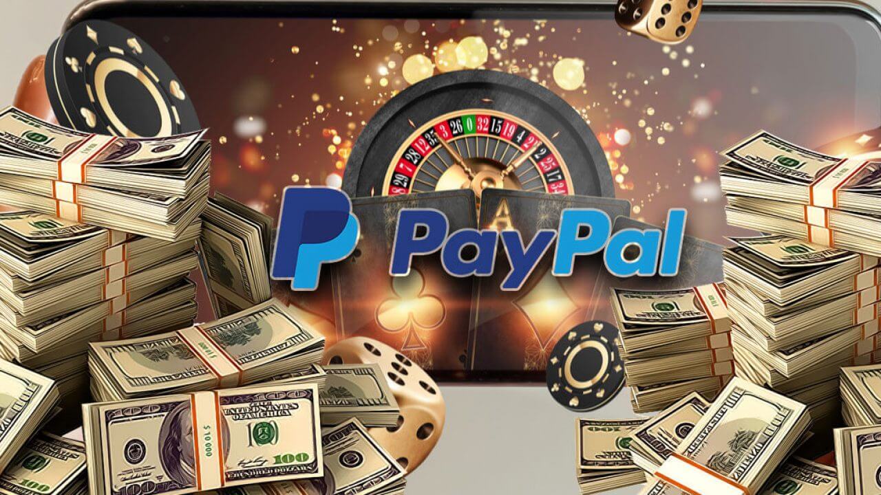 Online Casinos That Accept Paypal